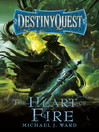 The Heart of Fire (eBook): DestinyQuest Book 2